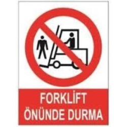 SYM Uyarı Levhası Forklift Önünde Durma - 1