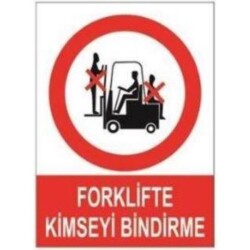 SYM Uyarı Levhası Forklifte Kimseyi Bindirme - Sym