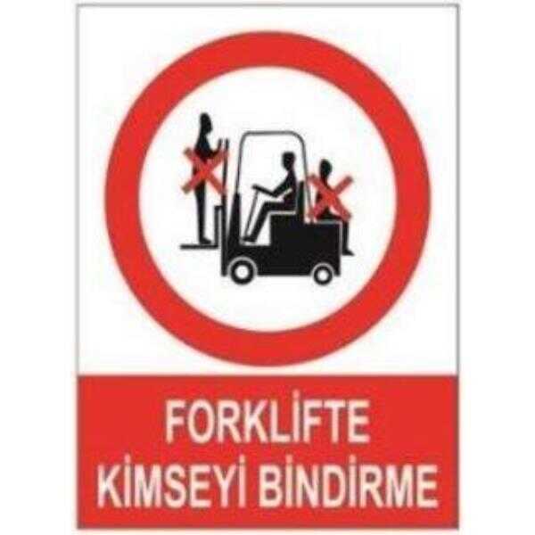 SYM Uyarı Levhası Forklifte Kimseyi Bindirme