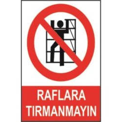 SYM Uyarı Levhası Raflara Tırmanmayın - Sym