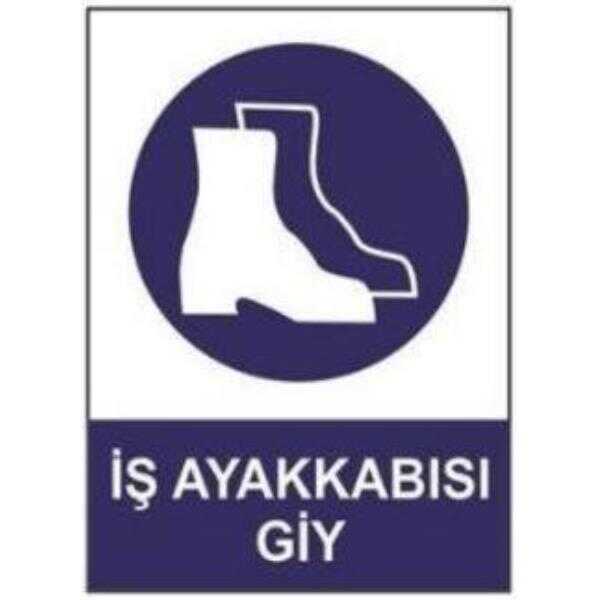 SYM Uyarı Levhası İş Ayakkabısı Giy