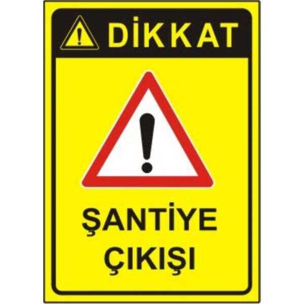 SYM Uyarı Levhası Dikkat Şantiye Çıkışı