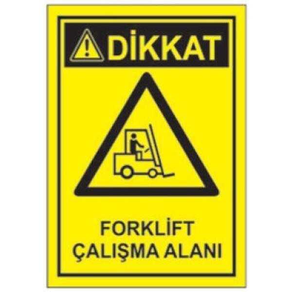 SYM Uyarı Levhası Dikkat Forklift Çalışma Alanı