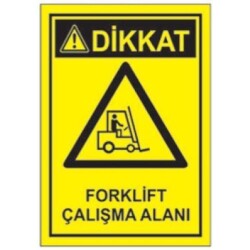 SYM Uyarı Levhası Dikkat Forklift Çalışma Alanı - Sym