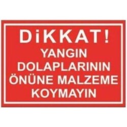 SYM Uyarı Levhası Yangın Dolapları Önüne Malzeme Koyma - Sym