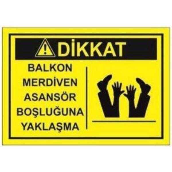 SYM Uyarı Levhası Merdiven Asansör Boşluğuna Yaklaşma