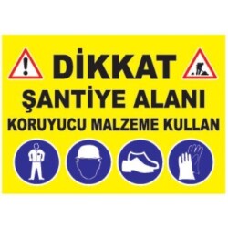 SYM Uyarı Levhası Şantiye Alanı, Koruyucu Malzeme Kullan - Sym